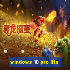 windows 10 pro lite